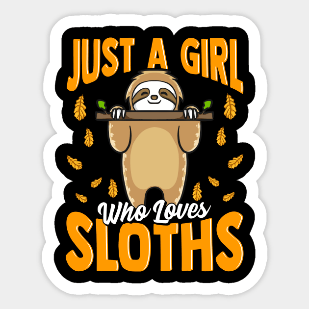 Just a Girl Who Loves Sloths Cute Sloth Obsessed Sticker by theperfectpresents